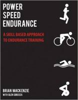 Power, Speed, Endurance: A Revolutionary Approach to High Performance Endurance Training 1936608618 Book Cover
