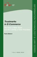 Trustmarks in E-Commerce: The Value of Web Seals and the Liability of Their Providers 906704296X Book Cover