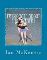 Passionate about Photography: July and August 2016 1539112071 Book Cover