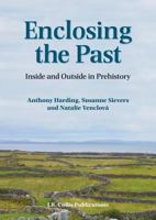Enclosing the Past: Inside and Outside in Prehistory 0906090539 Book Cover