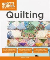Idiot's Guides: Quilting 1615646124 Book Cover