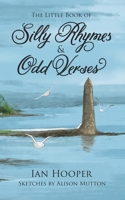 The Little Book Of Silly Rhymes & Odd Verses 1922670804 Book Cover