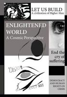 Vision of an Enlightened World: A Cosmic Perspective 8293370106 Book Cover