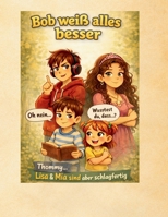 Bob weiß alles besser: Thommy, Lisa und Mia sind aber schlagfertig (German Edition) B0GZF9KM7J Book Cover