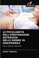 Le Peculiarità Dell'ipertensione Arteriosa Nelle Donne in Gravidanza 6203094056 Book Cover