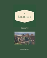 Spanish 3: Bilingy Spanish 3 Intermediate - Learn Spanish easily with bilingual texts, vocabulary and audio - Master your next 1000 words in Spanish B0CPFSG5DT Book Cover