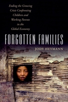 Forgotten Families : Ending the Growing Crisis Confronting Children and Working Parents in the Global Economy 0195335244 Book Cover