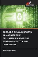 Degrado Della Risposta in Magnitudine Dell'amplificatore Di Funzionamento E Sua Correzione (Italian Edition) 6208888298 Book Cover