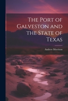 The Port of Galveston and the State of Texas 1021402206 Book Cover