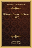 Il Nuovo Catasto Italiano (1893) 1142919498 Book Cover