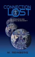 Connection Lost, An Alternate View of the World as we Know it. 1614932999 Book Cover