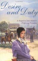 Desire and Duty : A Sequel to Jane Austen's Pride and Prejudice 0965429903 Book Cover