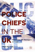 Police Chiefs in the UK: Politicians, HR Managers or Cops? 331982984X Book Cover