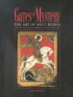 Gates of Mystery: The Art of Holy Russia 0963537407 Book Cover
