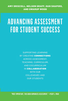 Advancing Assessment for Student Success: Supporting Learning by Creating Connections Across Assessment, Teaching, Curriculum, and Cocurriculum in Collaboration With Our Colleagues and Our Students 1620368706 Book Cover