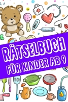 Rätselbuch Für Kinder Ab 9: Das Dicke Rätselbuch Für Kinder Ab 9 Jahre mit knifflige Aufgaben, Knobelaufgaben, Knobelspiele, Rätsel Buch für logisches Denken und Konzentration (German Edition) B084Q8Z413 Book Cover