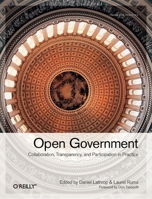 Open Government: Collaboration, Transparency, and Participation in Practice 0596804350 Book Cover