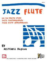 Jazz Flute: An In-Depth Study Into Contemporary Jazz Flute 0786643099 Book Cover