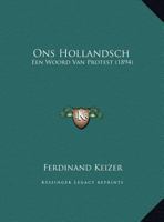 Ons Hollandsch: Een Woord Van Protest 1169614515 Book Cover