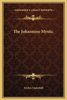 The Johannine Mystic 1425335217 Book Cover