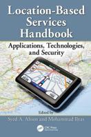 Location-Based Services Handbook: Applications, Technologies, and Security 1138112151 Book Cover