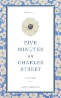 Five Minutes on Charles Street B0BD2XP3YY Book Cover