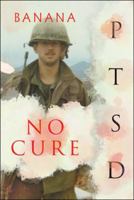 No Cure: PTSD 1546275347 Book Cover