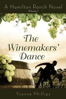 The Winemakers' Dance (A Hamilton Ranch Novel, #1) 1530813921 Book Cover