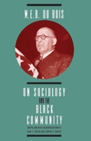 W. E. B. DuBois on Sociology and the Black Community (Heritage of Sociology Series) 0226167607 Book Cover