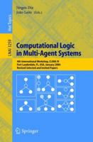 Computational Logic in Multi-Agent Systems: 4th International Workshop, CLIMA IV, Fort Lauderdale, FL, USA, January 6-7, 2004, Revised Selected and Invited Papers (Lecture Notes in Computer Science) 3540240101 Book Cover