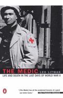The Medic: Life and Death in the Last Days of World War II 0783896085 Book Cover