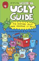 Ugly Guide to Eating Out and Keeping It Down (Hi! It's the Uglydoll #4) 0375864334 Book Cover