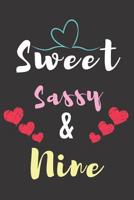 Sweet Sassy & Nine: 120 pages 6�9 Ruled Journal, 9 year old girl gifts best journal for 9 year old girls 1079745459 Book Cover