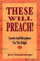 These Will Preach! 0788013262 Book Cover