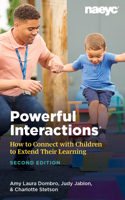 Powerful Interactions: How to Connect with Children to Extend Their Learning 1928896723 Book Cover