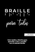 BRAILLE para todos: Guía rápida y efectiva para aprender a leer y escribir Braille B08RZBGM7T Book Cover