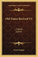 Old Times Revived V2: A Novel 1104302306 Book Cover