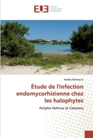 Étude de l'infection endomycorhizienne chez les halophytes: Atriplex Halimus et Canesens 6138461258 Book Cover