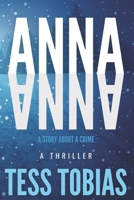 Anna: A Story about a Crime 1771810459 Book Cover