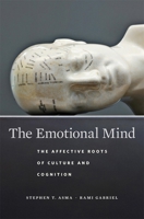 The Emotional Mind: The Affective Roots of Culture and Cognition 0674980557 Book Cover
