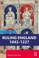 Ruling England 1042-1225 1032232102 Book Cover