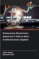 Rivoluzione Blockchain: Esplorare il futuro della trasformazione digitale 620725144X Book Cover