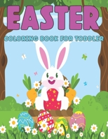 Easter Coloring Book for Toddler: Easy to color Simple Easter Theme Book for toddlers and kids ages 2-4 B09TDW84GN Book Cover