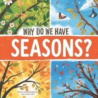 Why do we have Seasons? B0GKFLNML7 Book Cover