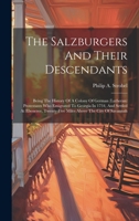 The Salzburgers And Their Descendants: Being The History Of A Colony Of German (lutheran) Protestants Who Emigrated To Georgia In 1734, And Settled At Ebenezer, Twenty-five Miles Above The City Of Sav 1019397446 Book Cover