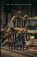 Tell me you killed Tahereh! B0FP4G2Y8Y Book Cover