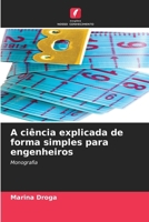 A ciência explicada de forma simples para engenheiros 6209412432 Book Cover