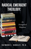 Radical Emergent Theology: An Evangelical Response 1645592154 Book Cover