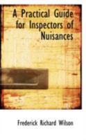 A Practical Guide for Inspectors of Nuisances 1436745136 Book Cover