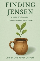 Finding Jensen: A Path to Empathy Through Understanding B0FDDNG2QP Book Cover